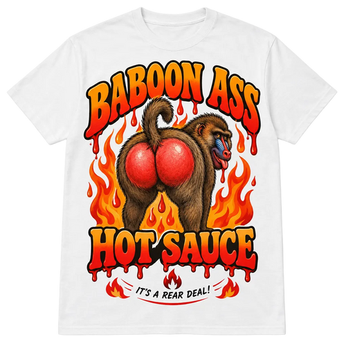 Baboon Ass Hot Sauce graphic tee on white shirt